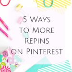 5 Ways to More Repins on Pinterest