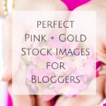 Perfect Pink + Gold Stock Images for Bloggers
