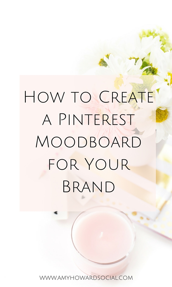 How to Create a Pinterest Moodboard for Your Brand