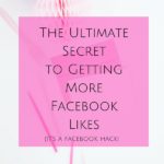 The Ultimate Secret to Getting More Facebook Likes