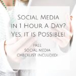 Social Media in 1 Hour a Day? Yes, it is Possible!
