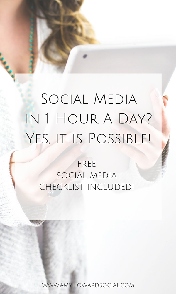 Social media in one hour a day? Yes, it is possible! Follow these steps to streamline your social media and download this FREE social media checklist!
