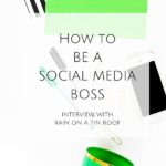 How to be a Social Media Boss: Interview with Rain on a Tin Roof