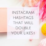 Instagram Hashtags that Will Double your Likes