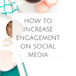 How to Increase Engagement on Social Media