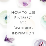 How to Use Pinterest for Branding Inspiration