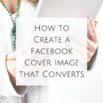 How to Create a Facebook Cover Image that Converts