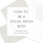 How to be a Social Media Boss: Interview with Haute Chocolate