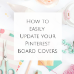 How to Update Pinterest Board Covers w/ Stock Photography