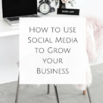 How to Use Social Media to Grow your Business
